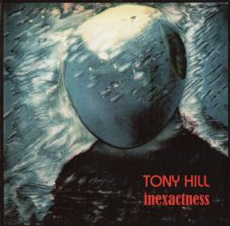 Inexactness di Tony Hill - CD