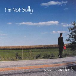 Jewels And Fools di I'm Not Sally  - CD