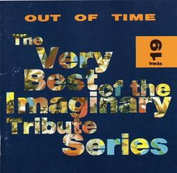 Out Of Time - The Very Best Of The Imaginary Tribute Series di Various - CD
