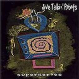 Superheroes di Jive Talkin' Robots - CD