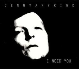 I Need You di Jennyanykind - CD