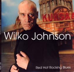 Red Hot Rocking Blues di Wilko Johnson - CD