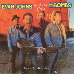 Love Is Murder di Evan Johns & The H-Bombs - CD