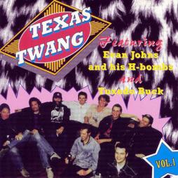 Texas Twang Vol. 1 di Evan Johns & The H-Bombs - CD