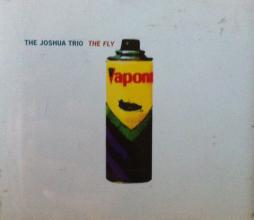 The Fly di Joshua Trio, The - CD