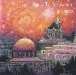 Back To Jerusalem di JP Jones  - CD