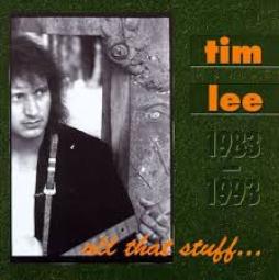 All That Stuff...1983 -1993 di Tim Lee - CD