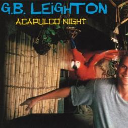 Acapulco Night di GB Leighton - CD