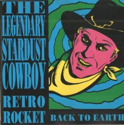 Retro Rocket Back To Earth / The Legendary Stardust Cowboy Rides Again di Legendary Stardust Cowboy, The - CD