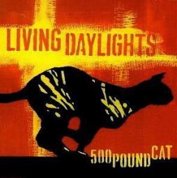 500 Pound Cat di The Living Daylights - CD