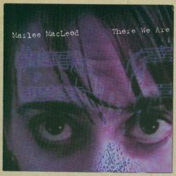 There We Are di Marlee MacLeod - CD