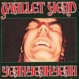 Yeah-Yeah-Yeah di Mallet-Head - CD