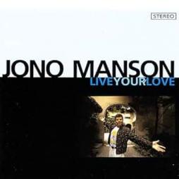 Live Your Love di Jono Manson - CD