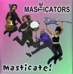Masticate! di Masticators, The - CD