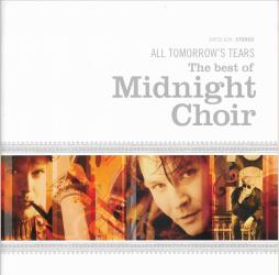 All Tomorrow's Tears (The Best Of Midnight Choir) di Midnight Choir - CD