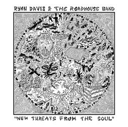 New_Threats_From_The_Soul-Ryan_Davis_%26_The_Roadhouse_Band New_Threats_From_The_Soul-Ryan_Davis_%26_The_Roadhouse_Band