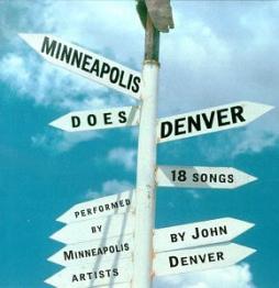 Minneapolis Does Denver: 18 Songs By John Denver Performed By Minneapolis Artists di Various - CD