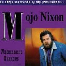 Whereabouts Unknown di Mojo Nixon - CD