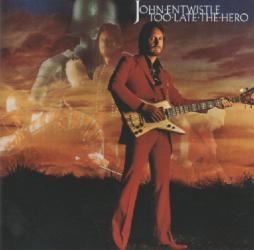 Too Late The Hero di John Entwistle - CD Too Late The Hero di John Entwistle - CD