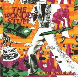 Never_Loved_Elvis-Wonder_Stuff%2C_The