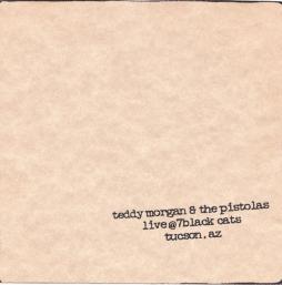 Live @ 7black Cats Tucson, AZ di Teddy Morgan & The Pistolas - CD