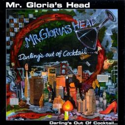 Darling's Out Of Cocktail di Mr. Gloria's Head - CD