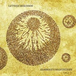 Hambone's Meditations di Luther Dickinson - CD