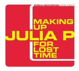 Making Up For Lost Time di Julia P. Hersheimer - CD