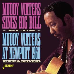 Sings Big Bill/ At Newport 1960 Expanded di Muddy Waters - CD Sings Big Bill/ At Newport 1960 Expanded di Muddy Waters - CD