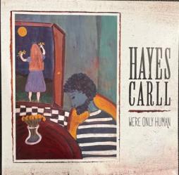 We're Only Human di Hayes Carll - CD