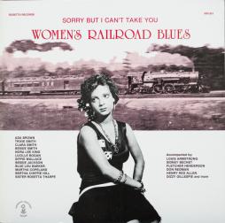 Sorry_But_I_Cant_Take_You-Womens_Railroad_Blues Sorry_But_I_Cant_Take_You-Womens_Railroad_Blues
