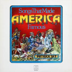 Songs That Made America Famous di Patrick Sky - LP
