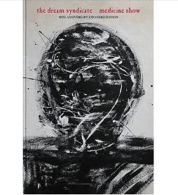 Medicine_Show_40th_Anniversary_Expanded_Edition-Dream_Syndicate Medicine_Show_40th_Anniversary_Expanded_Edition-Dream_Syndicate