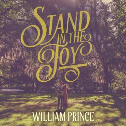 Stand In The Joy di William Prince  - CD