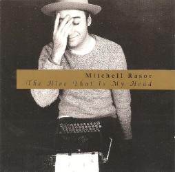 The Hive That Is My Head di Mitchell Rasor - CD