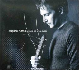 When We Were Kings di Eugene Ruffolo - CD