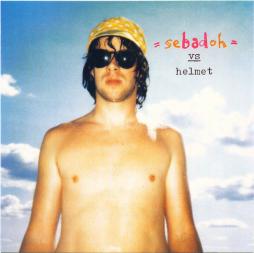 Rocking The Forest / Sebadoh Vs. Helmet di Sebadoh - CD