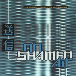 On Air • The BBC Sessions di The Shamen  - CD
