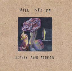 Scenes From Nowhere di Will Sexton - CD