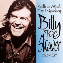 Restless Wind: The Legendary Billy Joe Shaver 1973-1987 di Billy Joe Shaver - CD