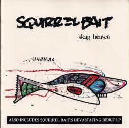 Skag_Heaven_Plus_8_Bonus_Tracks-Squirrel_Bait