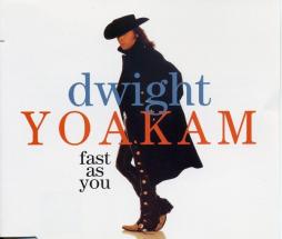 Fast As You di Dwight Yoakam - CDSingle