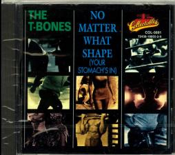 No Matter What Shape (Your Stomach's In) di T-Bones, The - CD