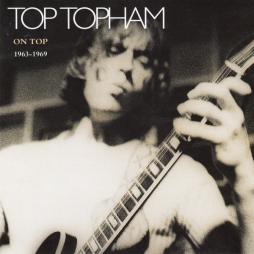 On Top 1963-1969 di Top Topham - CD