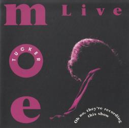 Oh No, They're Recording This Show di Moe Tucker - CD