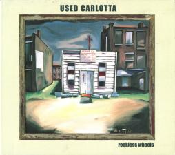 Reckless Wheels di Used Carlotta - CD