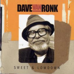 Sweet & Lowdown di Dave Van Ronk - CD