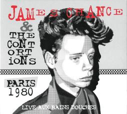 Live Aux Bains Douches - Paris 1980 di James Chance & The Contortions - CD