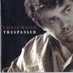 Trespasser di Chris Wood  - CD
