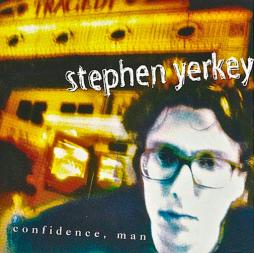 Confidence, Man di Stephen Yerkey - CD